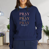 Pray On It, With It, Through It Women's Fleece Crewneck Sweatshirt