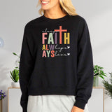 Always Faith, Hope, Love  Women's Fleece Crewneck Sweatshirt