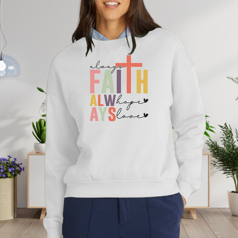 Always Faith, Hope, Love  Women's Fleece Crewneck Sweatshirt